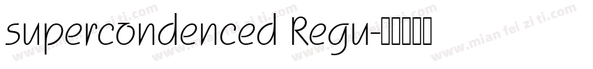 supercondenced Regu字体转换
